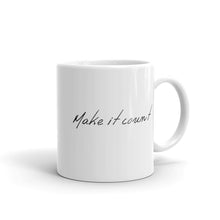 Load image into Gallery viewer, Make It Count Mug