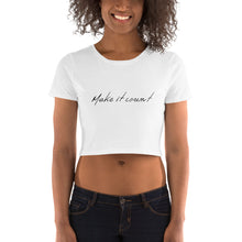 Load image into Gallery viewer, Make It Count Women’s Crop Top
